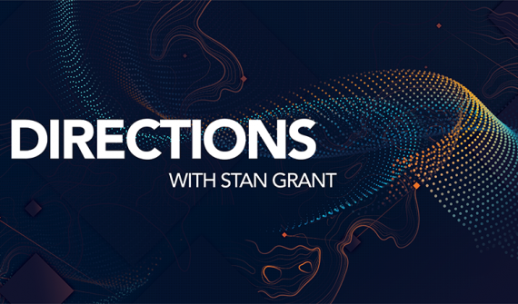 Directions with Stan Grant 